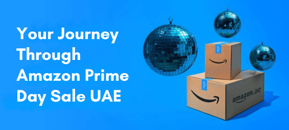 Spectacular Deals Await: Your Journey Through Amazon Prime Day Sale UAE